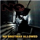 No Face - No Brothas Allowed